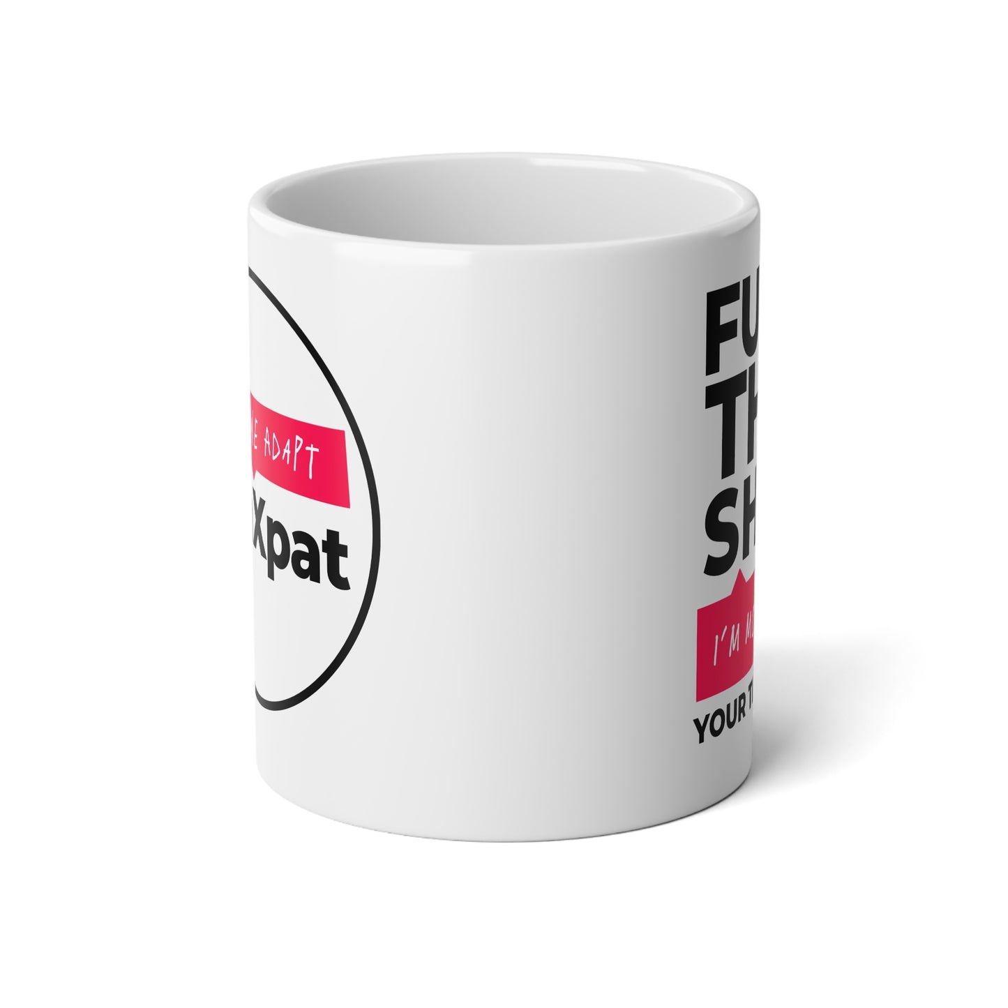 F This! I'm Moving to "Insert Country" mug | 20oz Jumbo Coffee Mug, Ready to Personalize