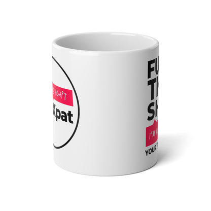 F This! I'm Moving to "Insert Country" mug | 20oz Jumbo Coffee Mug, Ready to Personalize